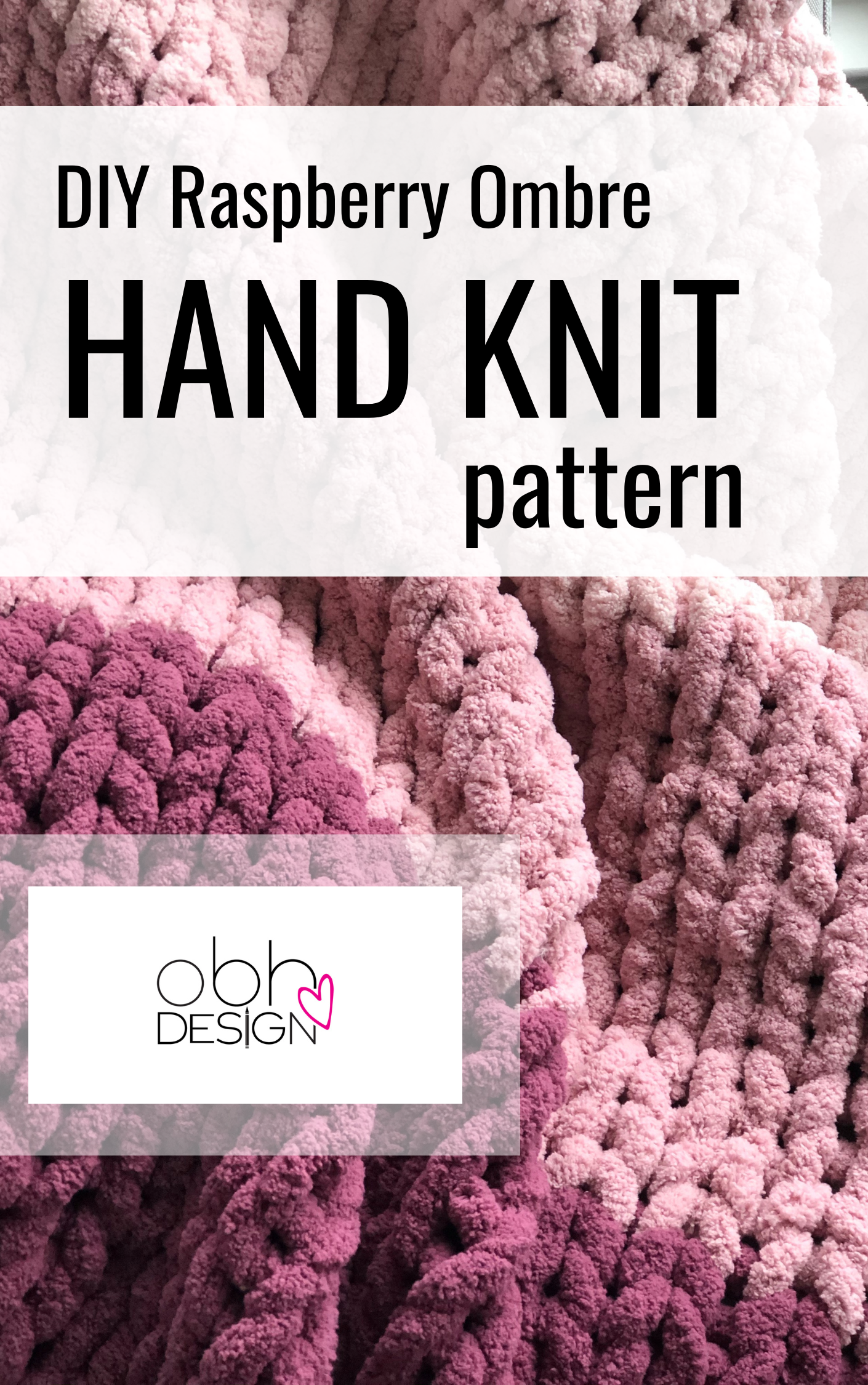 HANDKNIT PATTERN ~ Raspberry Ombre ~ Chunky Chenille ~ Off By Heart Design ~ DIY